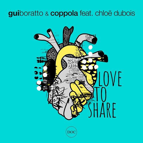 Gui Boratto, Coppola, Chloe Dubois - Love To Share [DOC035]